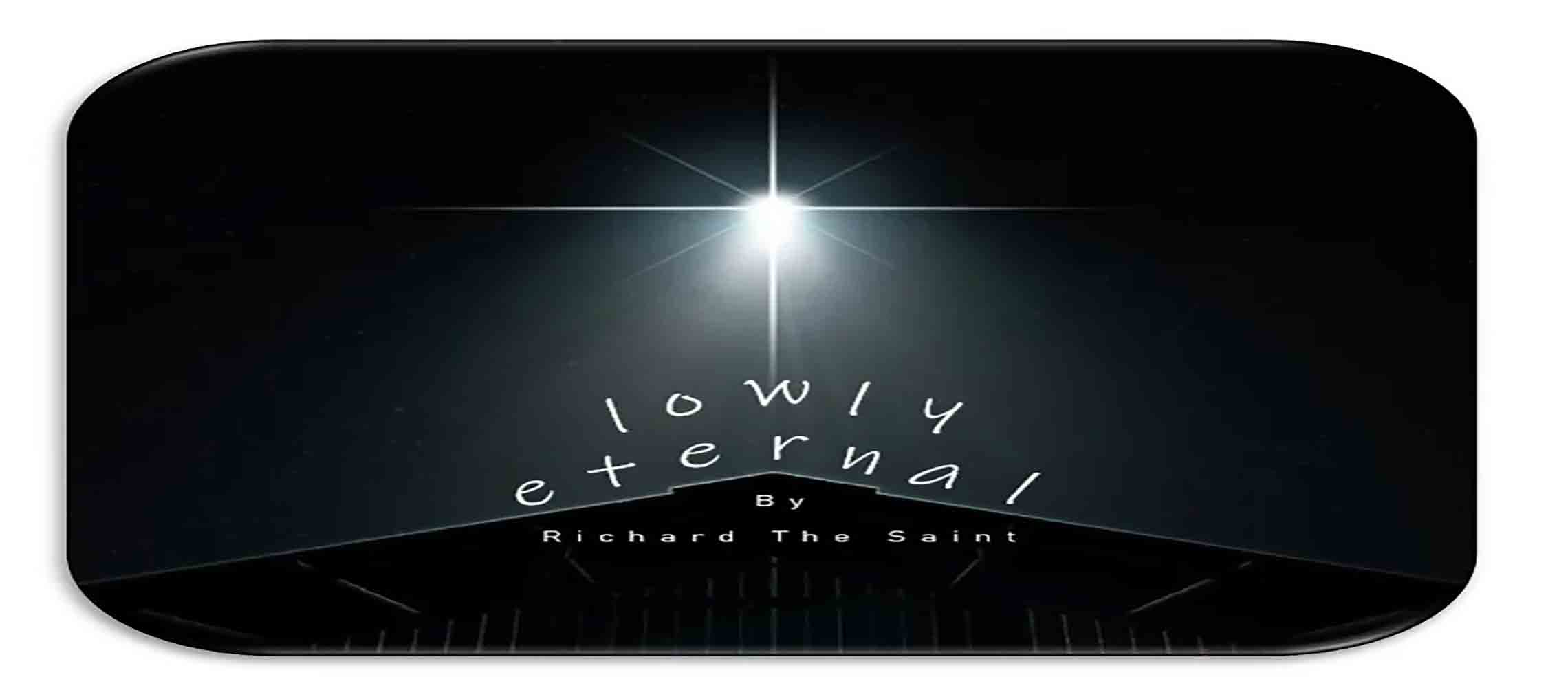 Lowly_Eternal_by_Richard_the_Saint