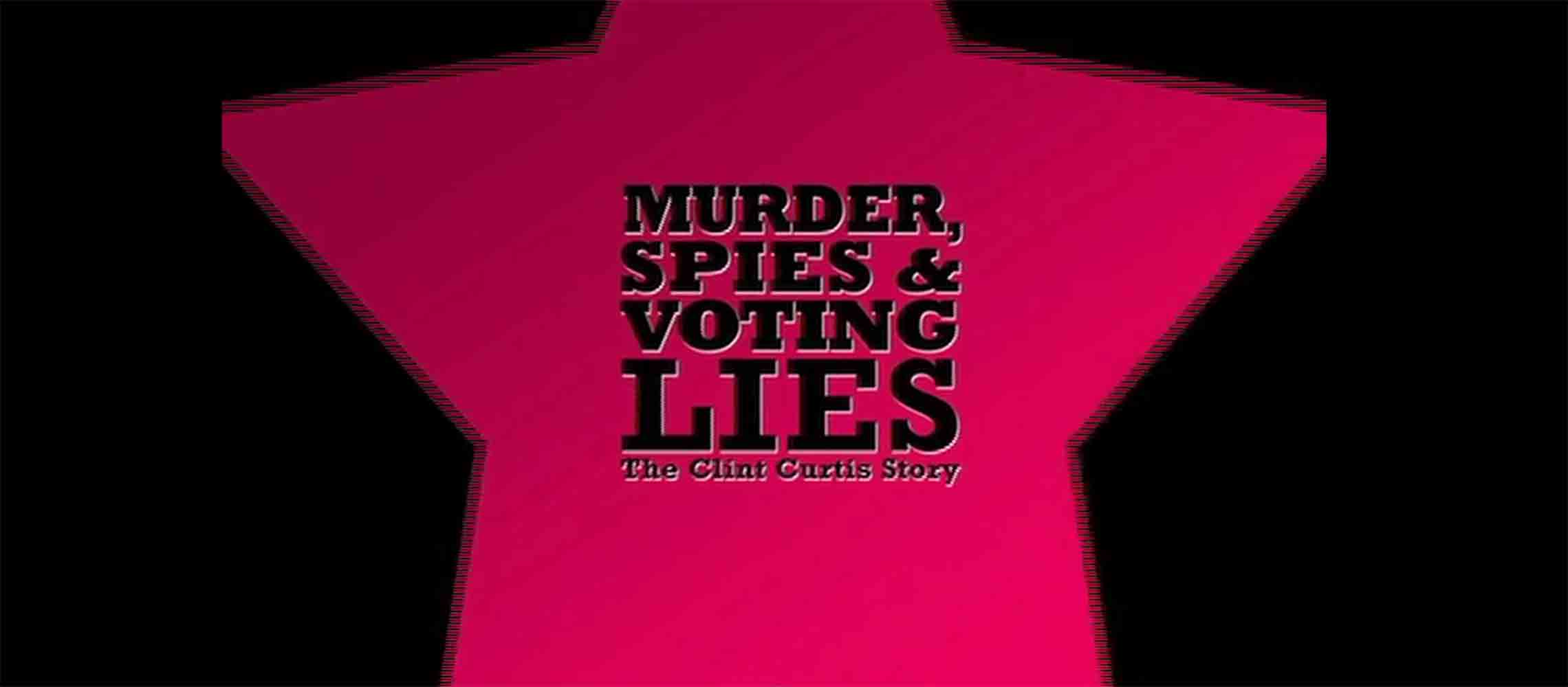 Murder_Spies_and_Voting_Lies_The_Clint_Curtis_Story