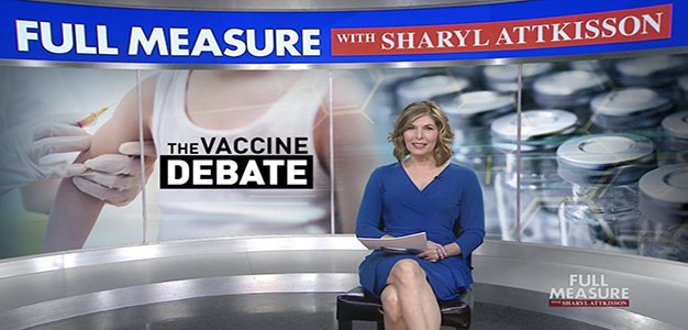 Vaccines_Full_Measure_Sharyl_Attkisson